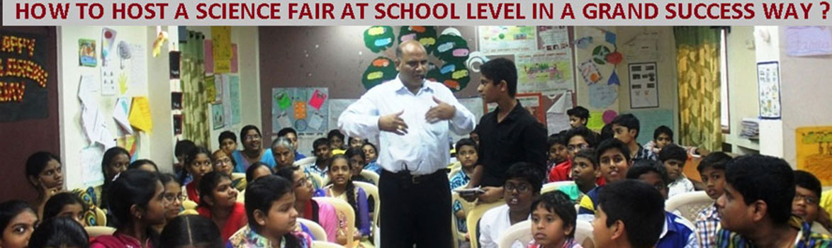 My scientific support to schools, for hosting science fairs in a grand way